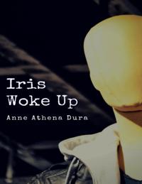 Iris Woke Up
