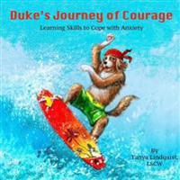 Duke's Journey of Courage: Learning Skills to Cope with Anxiety