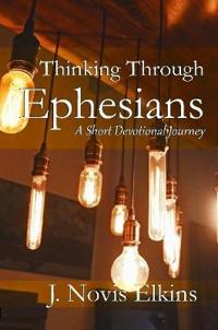 Thinking Through Ephesians