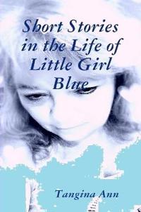 Short Stories In The Life of Little Girl Blue