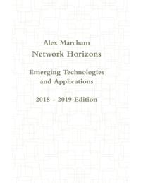 Network Horizons Emerging Technologies and Applications 2018 - 2019 Edition