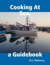 Cooking At Sea, a Guidebook