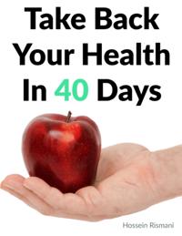 Take Back Your Health In 40 Days