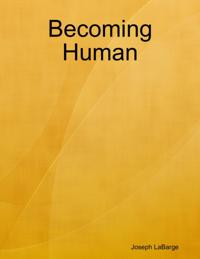 Becoming Human