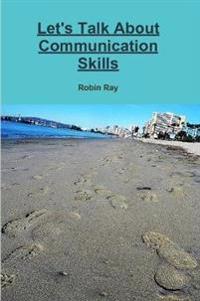 Let's Talk about Communication Skills