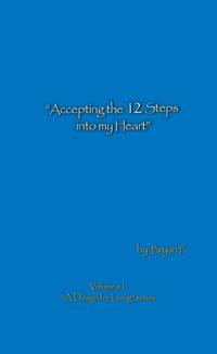 Accepting the 12 Steps Into My Heart