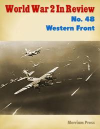 World War 2 In Review No. 48: Western Front