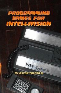 Programming Games for Intellivision