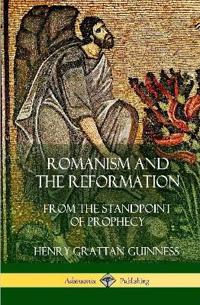 Romanism and the Reformation