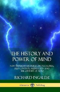 The History and Power of Mind