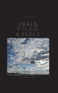 Heals, Feels and Pills