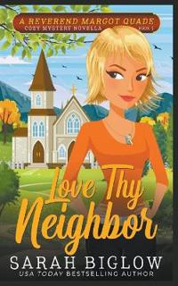 Love Thy Neighbor (A Christian Amateur Sleuth Mystery)