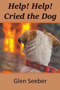 Help! Help! Cried the Dog