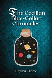 Cecilian Blue-Collar Chronicles