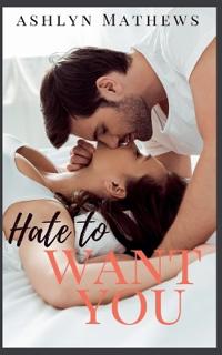 Hate to Want You