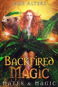 Backfired Magic: A Reverse Harem Paranormal Romance