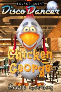 Secret Agent Disco Dancer: Chicken George
