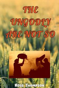 Ungodly Are Not So