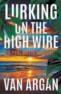Lurking on the High Wire