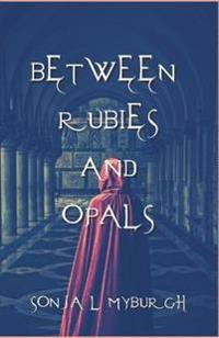 Between Rubies and Opals