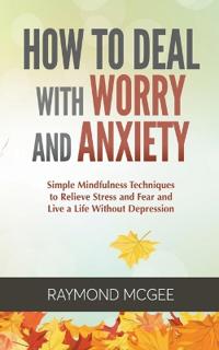 Bokomslag for "How to Deal With Worry and Anxiety"