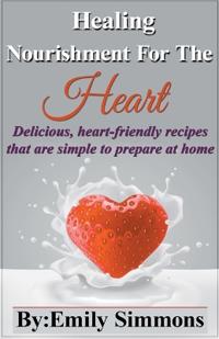 Healing Nourishment for The Heart