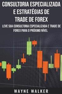Consultoria Especializada e Estratégias De Trade De Forex