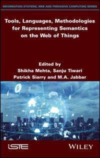 Tools, Languages, Methodologies for Representing Semantics on the Web of Things