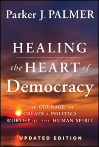 Healing the Heart of Democracy