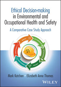 Ethical Decision-making in Occupational and Environmental Health and Safety