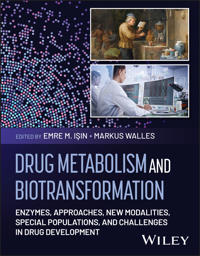 Drug Metabolism and Biotransformation: Enzymes, Mo dalities, and Challenges in Drug Development