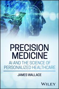 Precision Medicine, AI and the Science of Personalized Healthcare