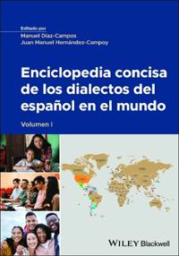 Enciclopedia Concisa de Los Dialectos del Espaanol En El Mundo