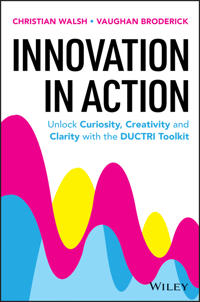 Innovation in Action: Unlock Curiosity, Creativity and Clarity with the DUCTRI Toolkit