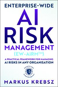 Enterprise-wide AI Risk Management (EW-AiRM)