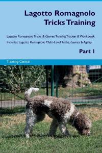 Lagotto Romagnolo Tricks Training Lagotto Romagnolo Tricks & Games Training Tracker & Workbook. Includes