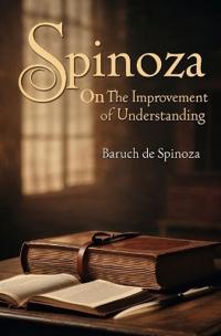 Spinoza-On the Improvement of Understanding