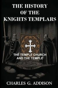 The History of the Knights Templars
