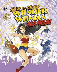 Bokomslag för "How to Draw Wonder Woman Manga!"