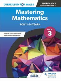 Curriculum for Wales: Mastering Mathematics for 11-14 years: Book 3