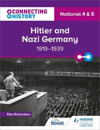 Connecting History: National 45 Hitler and Nazi Germany, 1919â??1939
