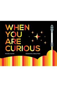 When You Are Curious