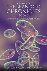 The Branford Chronicles Book 3: An Unwelcome Passenger