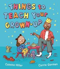 Kirjan kansi "Things to Teach Your Grown-up"