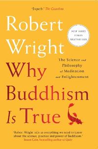Why Buddhism is True