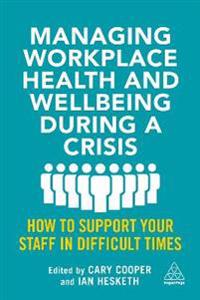 Bokomslag för "Managing Workplace Health and Wellbeing During a Crisis"