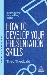 How to Develop Your Presentation Skills