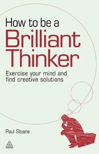 Bokomslag for "How to be a Brilliant Thinker"