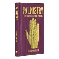 Palmistry: The Practice of Hand Reading