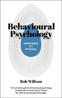 Knowledge in a Nutshell: Behavioural Psychology